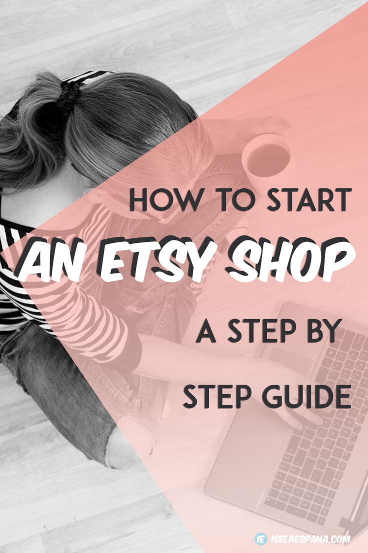 How to Start An Etsy Shop Iselaespana