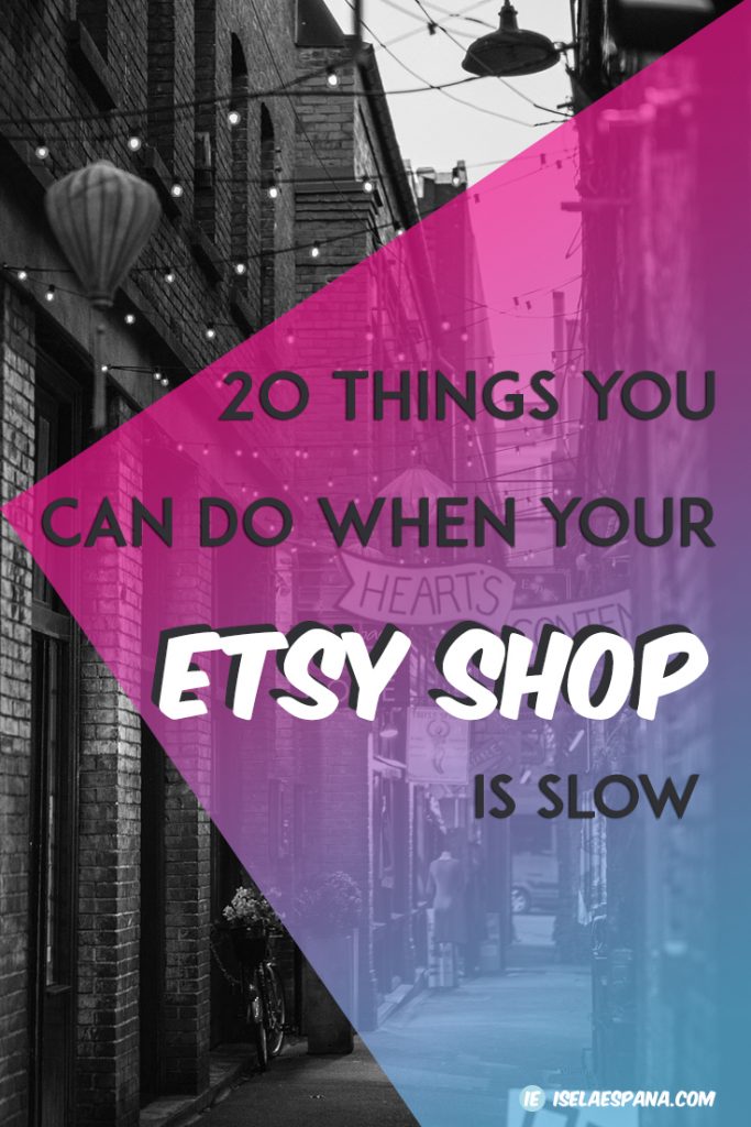20 things you can do when your etsy shop is slow