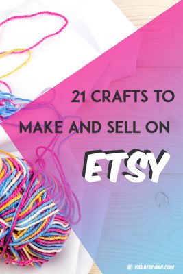 What to sell on Etsy - 21 Crafts to make and sell from home - Iselaespana